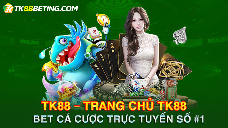 Giới thiệu nhà cái TK88