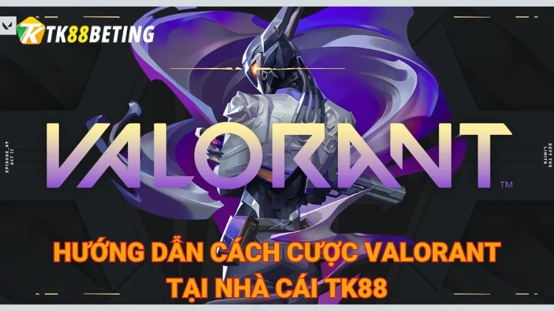 cách cược Valorant