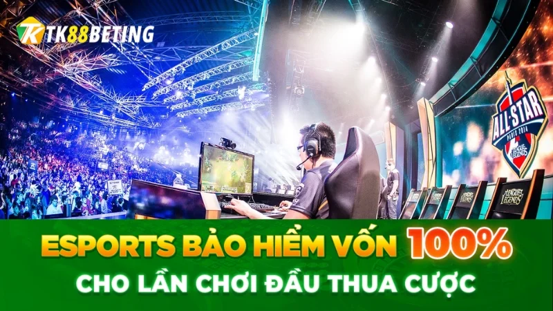 esports bảo hiểm vốn 100%