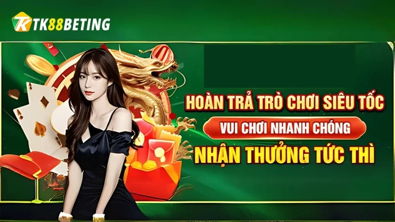 Hoàn trả 0.5% tiền cược khi trải nghiệm các game siêu tốc