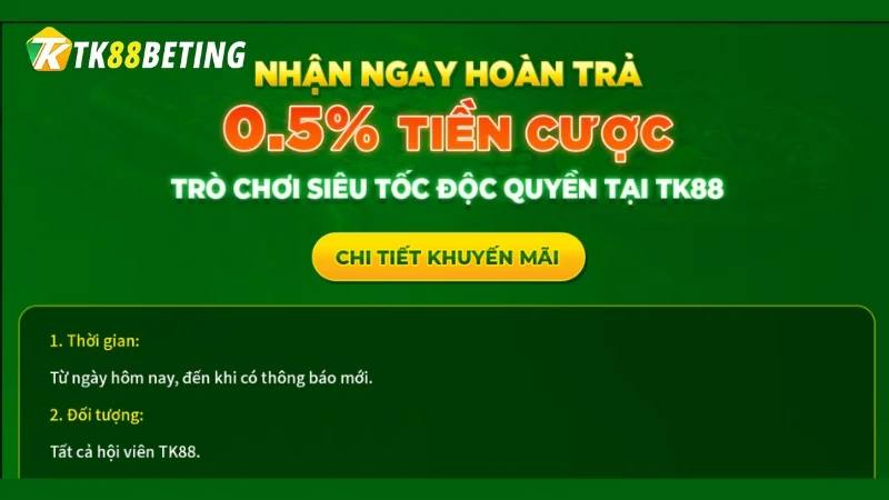 Sự kiện hoàn trả 0.5% tiền cược áp dụng với nhiều tựa game siêu tốc, từ đó đem đến nhiều sự lựa chọn cho game thủ